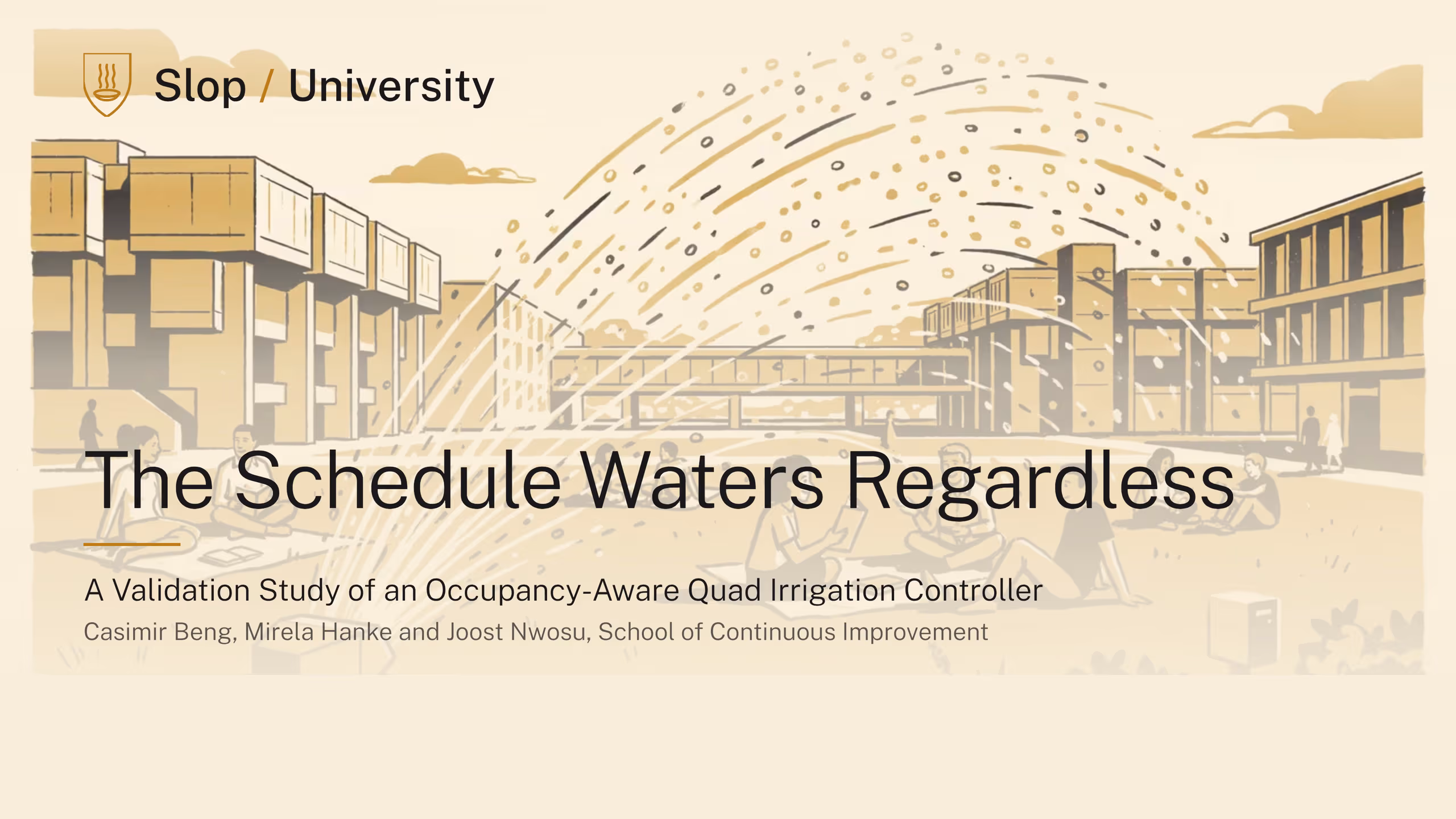 Illustration for The Schedule Waters Regardless, Explained: Casimir Beng, Mirela Hanke and Joost Nwosu on testing the central quad’s occupancy-aware sprinklers against a term of pedestrian counts